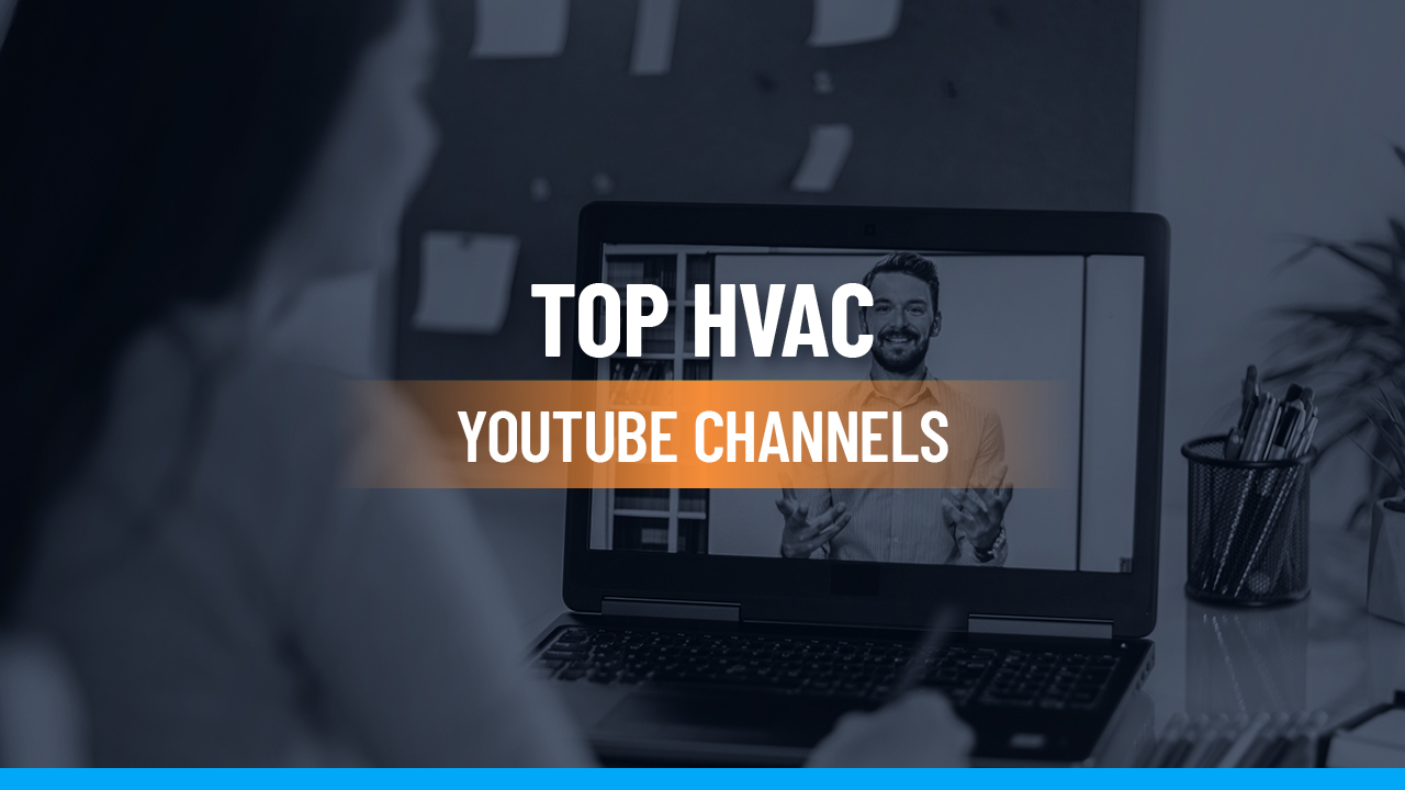23 Best HVAC YouTube Channels for Service Pros in 2024