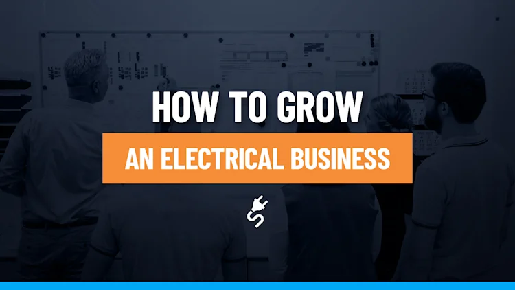 How to Grow Your Electrical Business in 2026 | The Ultimate Guide to Operations & Marketing