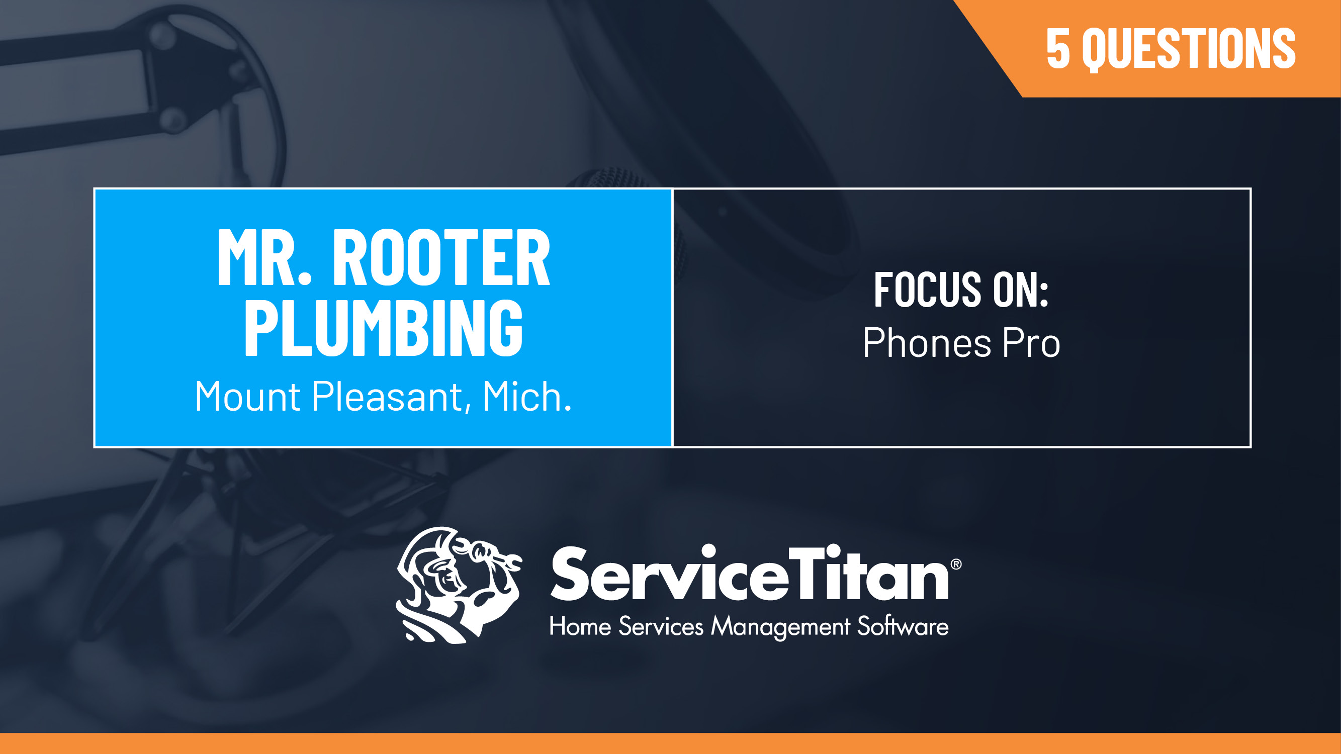 Phones Pro Routes Mr. Rooter’s Call Center to Better Customer Service