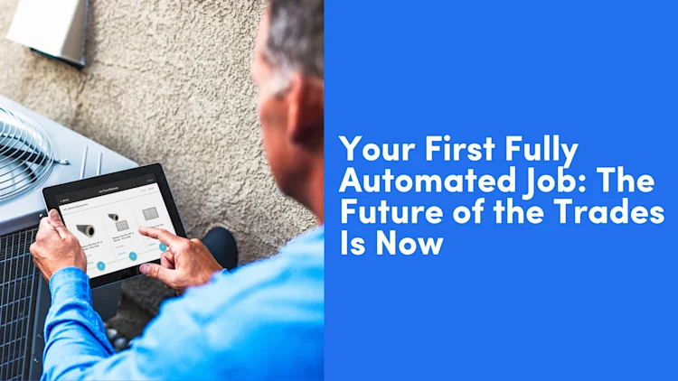 Your First Fully Automated Job: The Future of the Trades Is Now