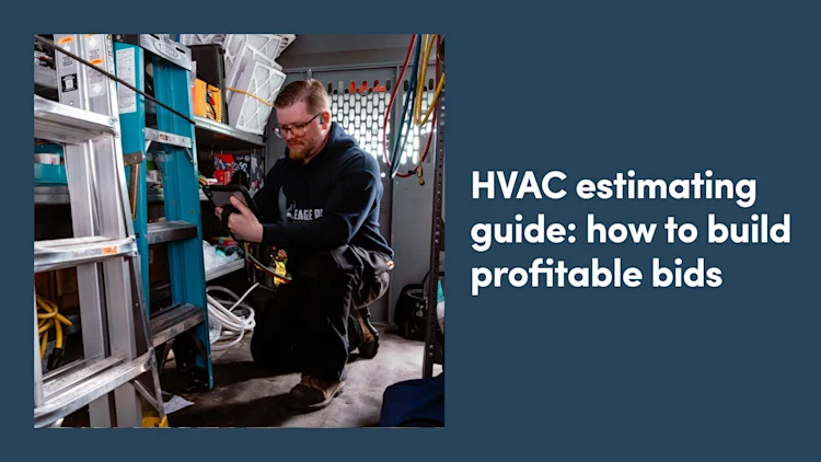 HVAC Estimating Guide: How to Build Profitable Bids in 2026