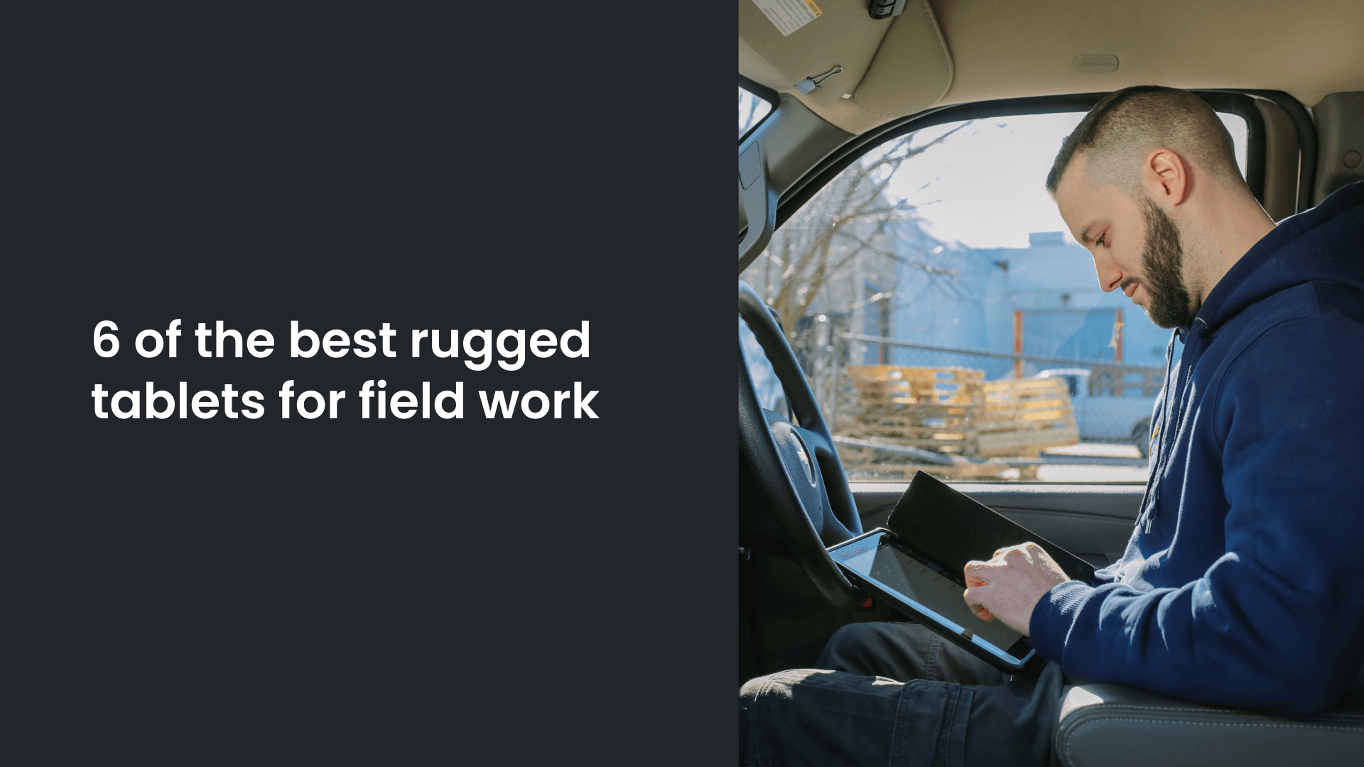 Best Tablet For Field Work 6 Best Rugged Tablets for Field Work in 2025