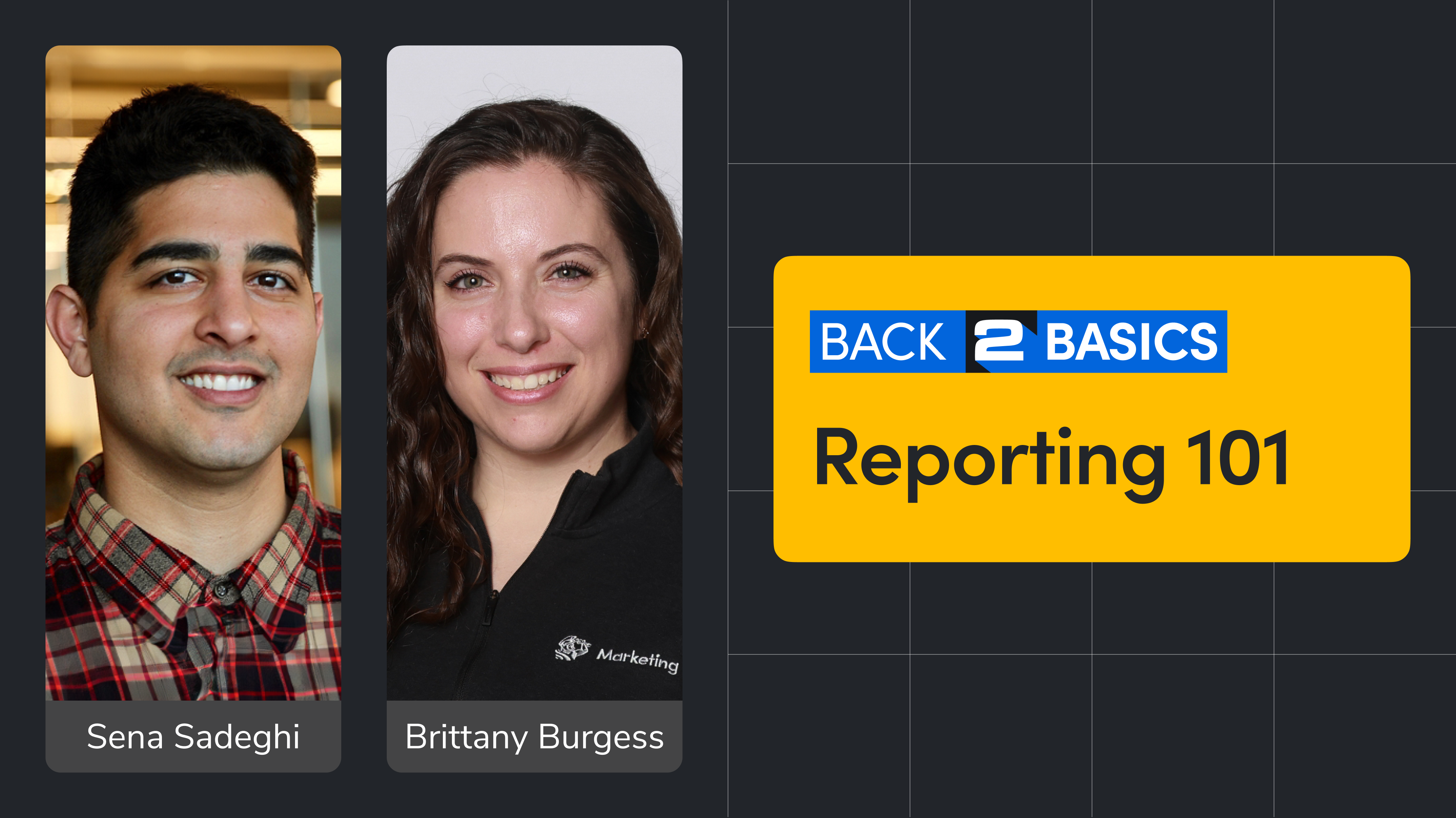 Reporting 101 - Back 2 Basics Webinar Series
