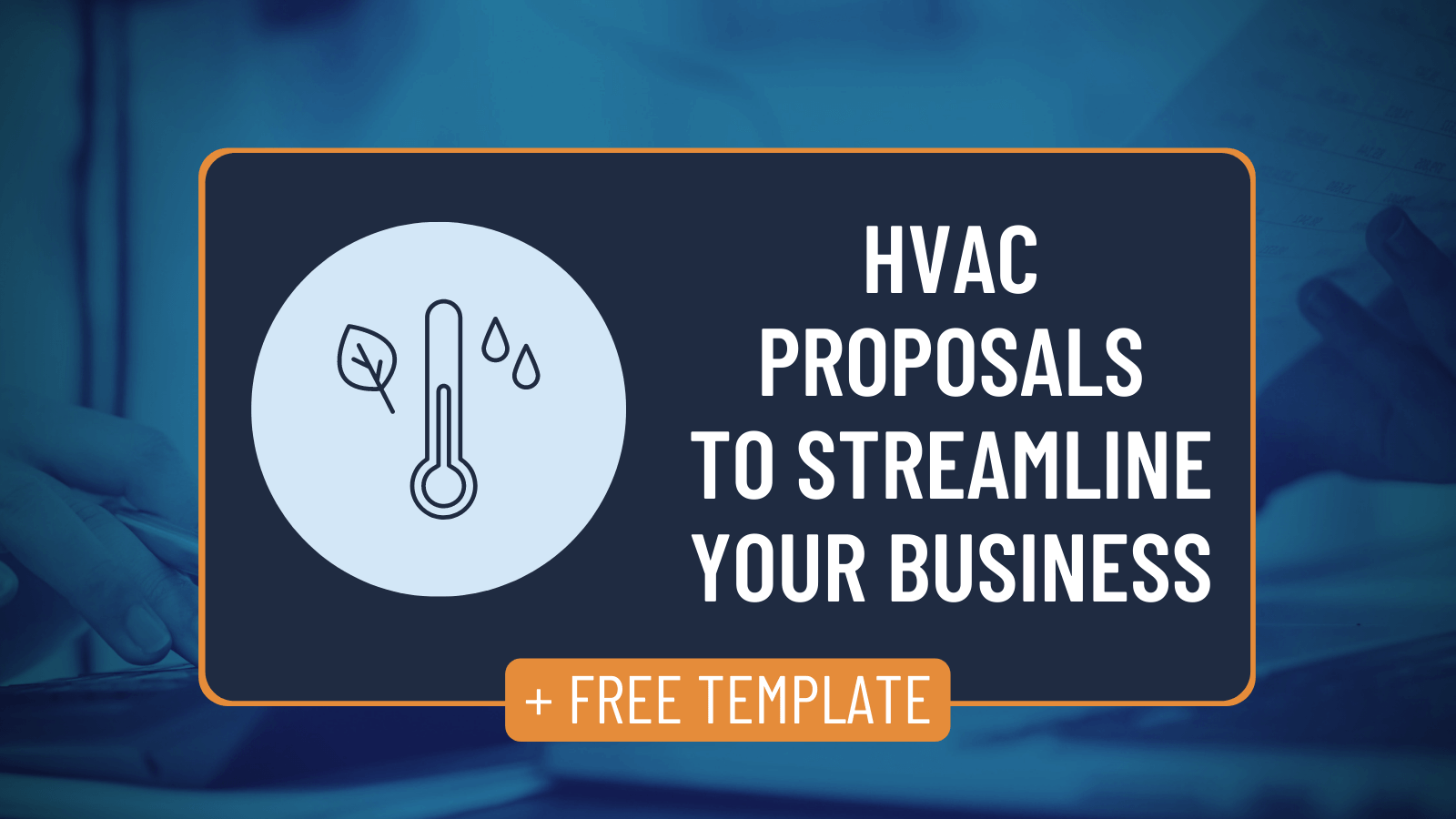 HVAC Proposal Template: How to Present Options & Streamline Your Inside Hvac Proposal Template
