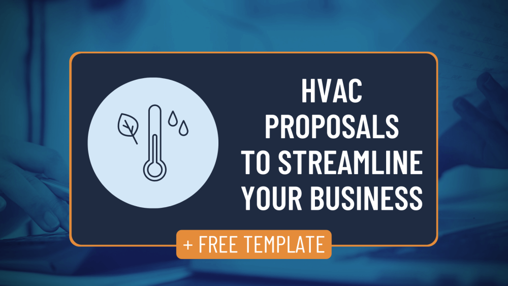 HVAC Proposal Template: How to Present Options & Streamline Your Process