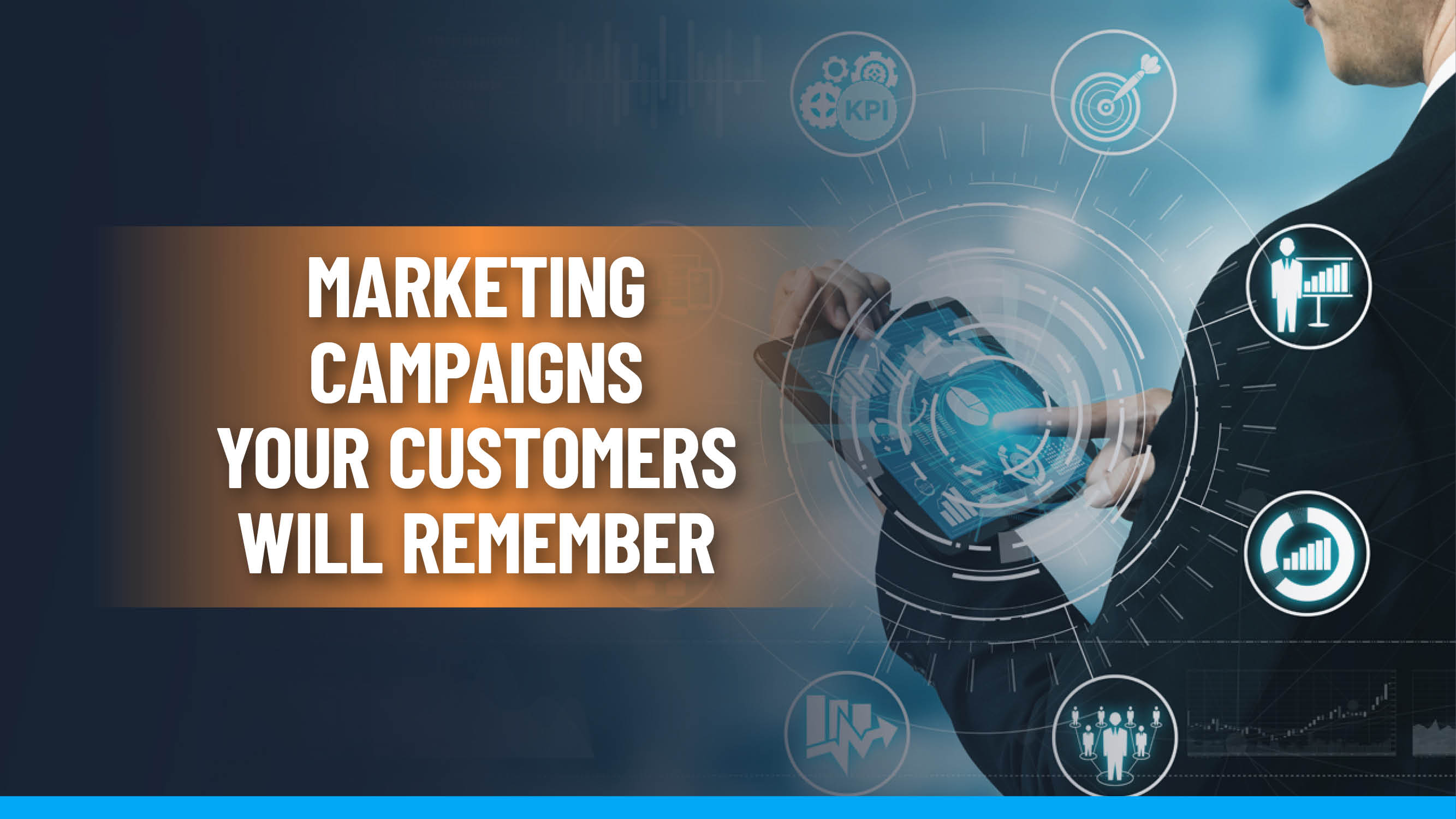 5 Marketing Campaigns That Make Customers Remember You
