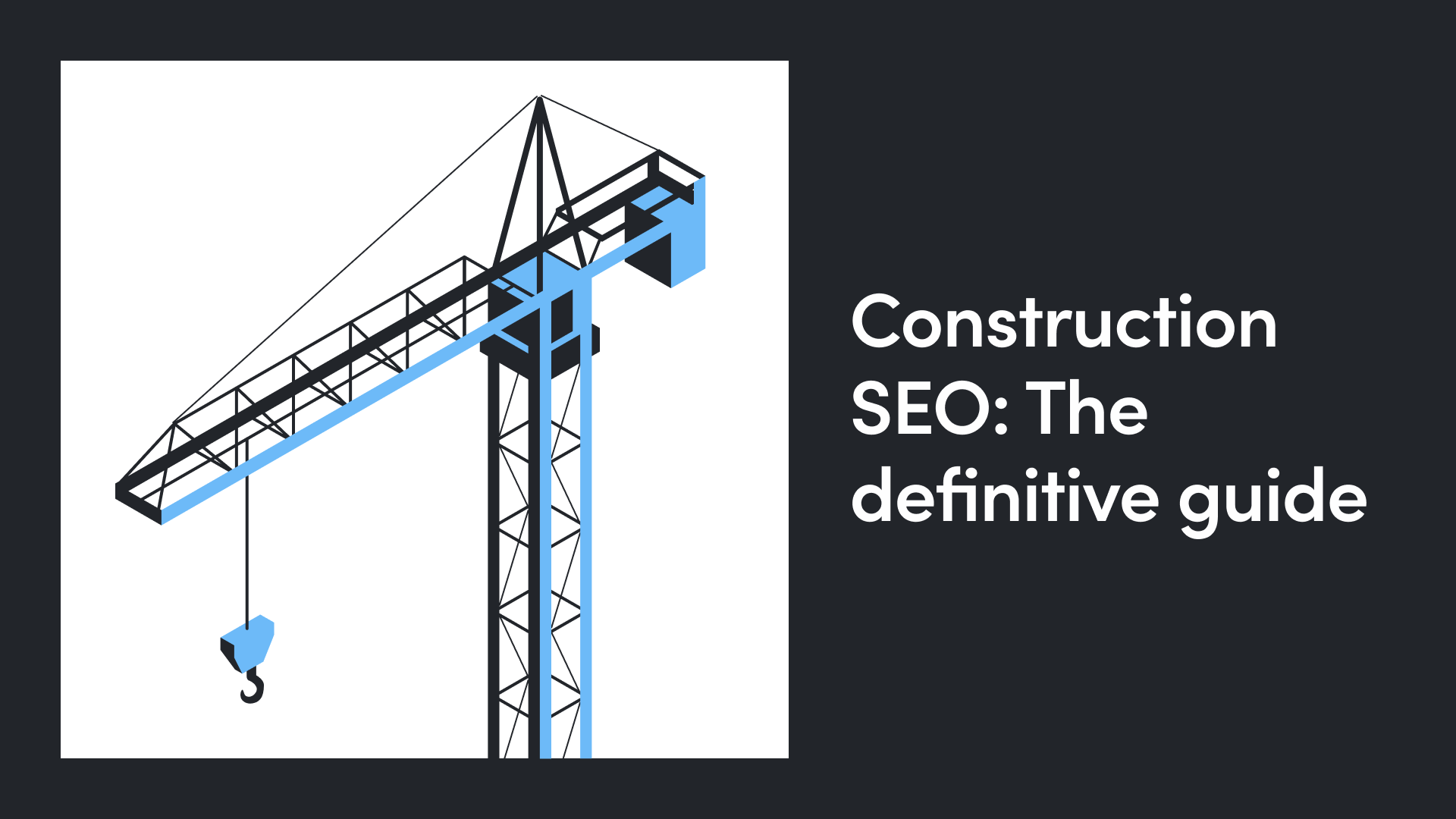 Construction SEO: The Definitive Guide [2025]