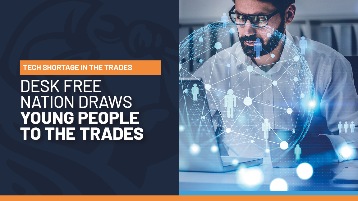 Desk Free Nation Drawing new blood into the trades, needing your help
