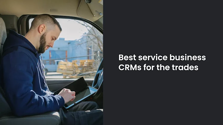Top 10 Service Business CRMs for the Trades