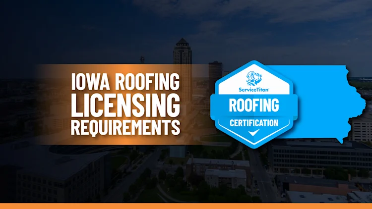 State Roofing License: How to Become a Roofing Contractor in Iowa