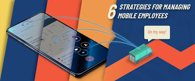 6 Strategies For Mobile Workforce Management