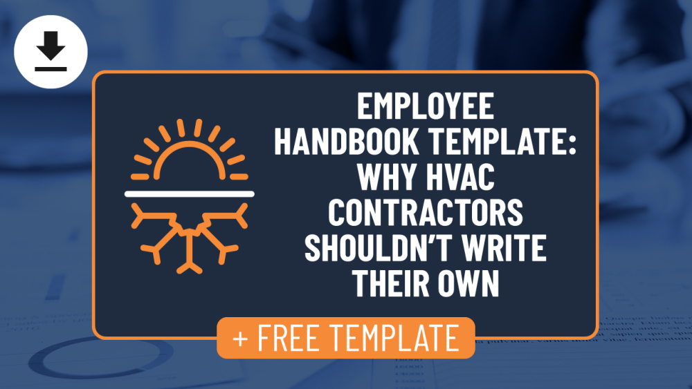 HVAC Employee Handbook Template: Why Contractors Shouldn’t Write Their Own