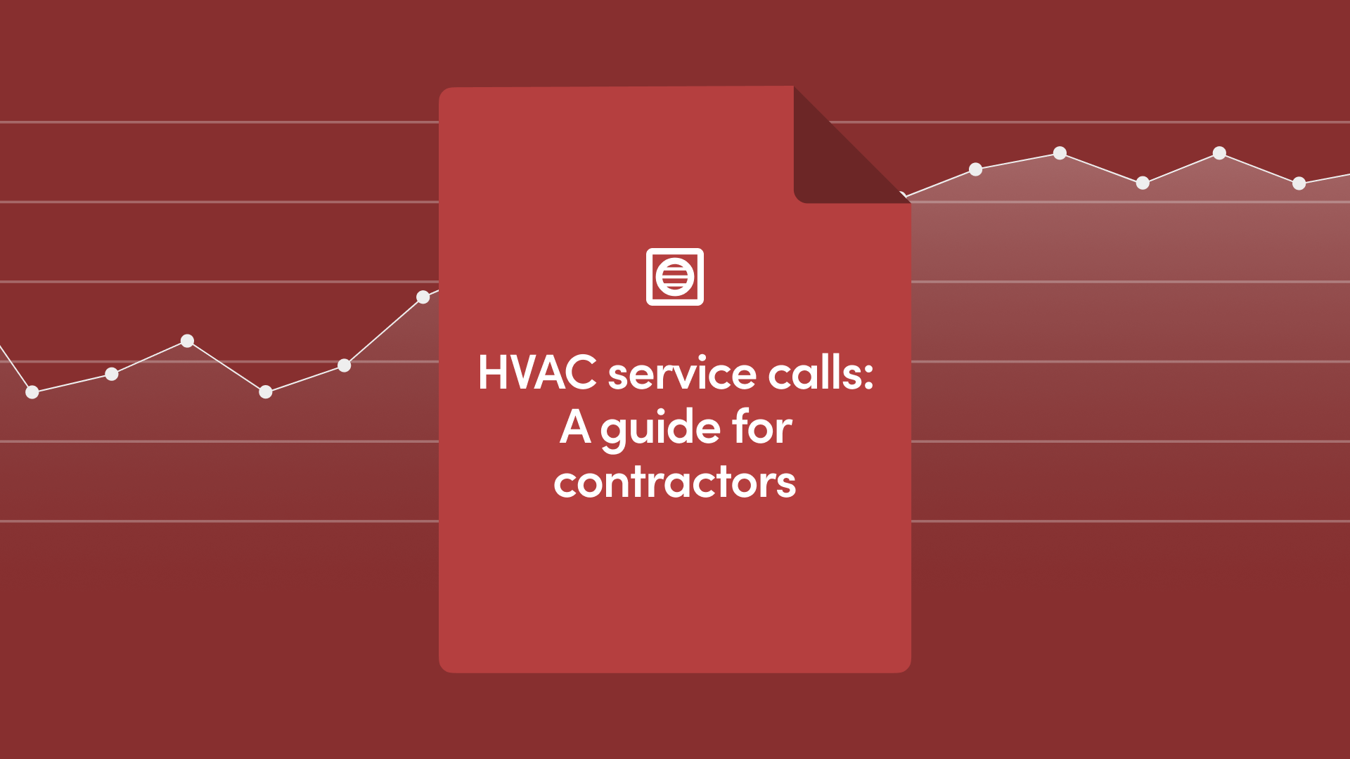 HVAC Service Calls: A Guide for Contractors