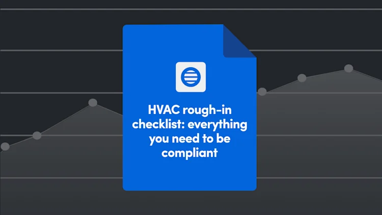 HVAC Rough-In Checklist: Stay Code-Compliant & Efficient