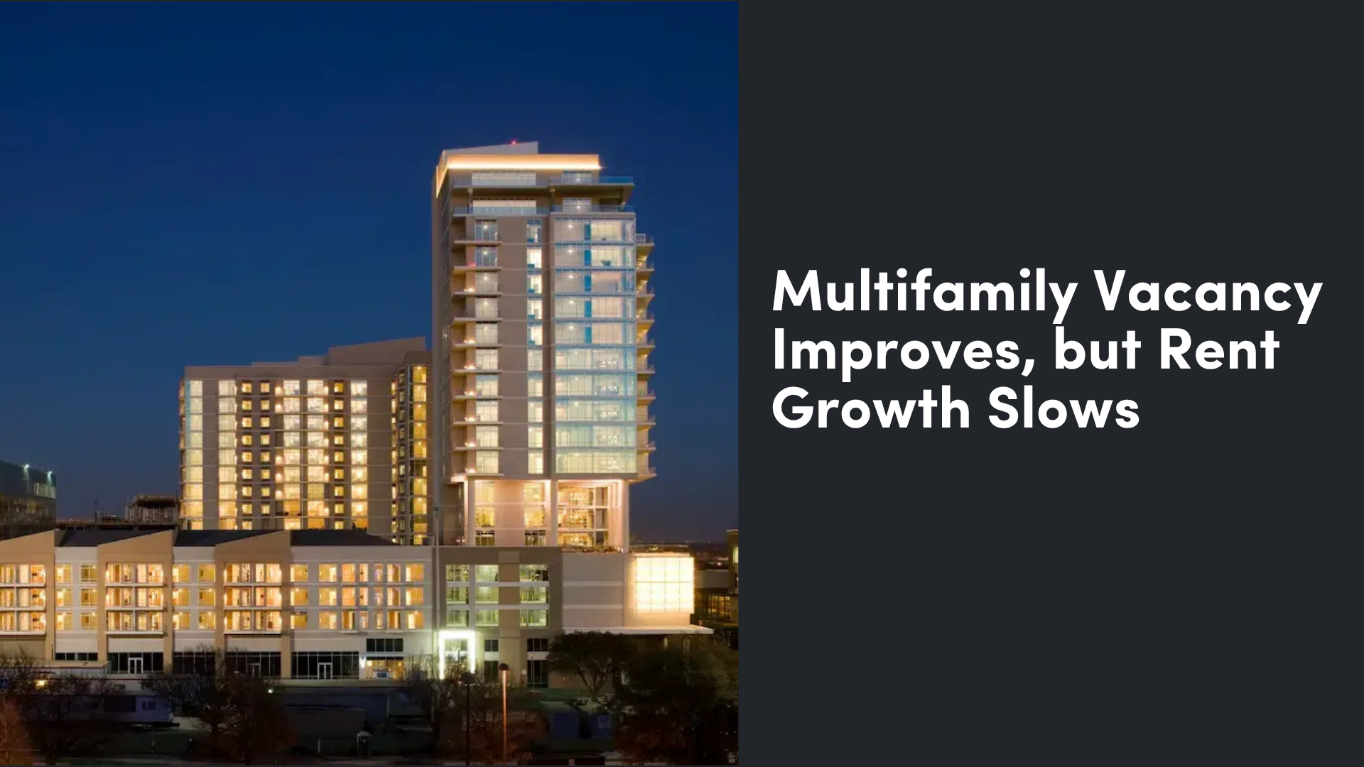 Multifamily Vacancy Improves, but Rent Growth Slows