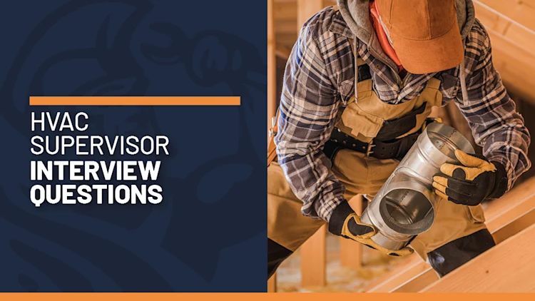 HVAC Supervisor Interview Questions: What to Ask to Make the Best Hire