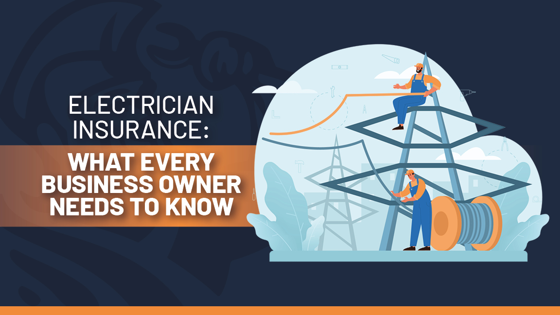 Electrician Insurance What Every Business Owner Needs to Know