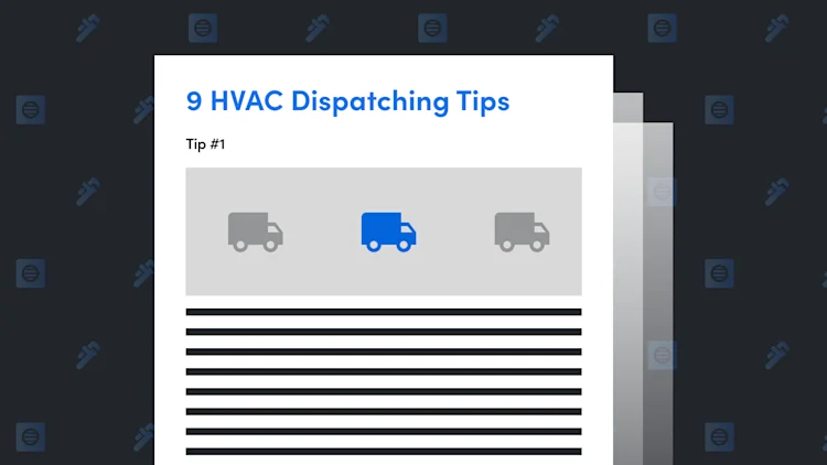 9 HVAC Dispatching Tips to Optimize Scheduling, Improve Communication & Grow Revenue