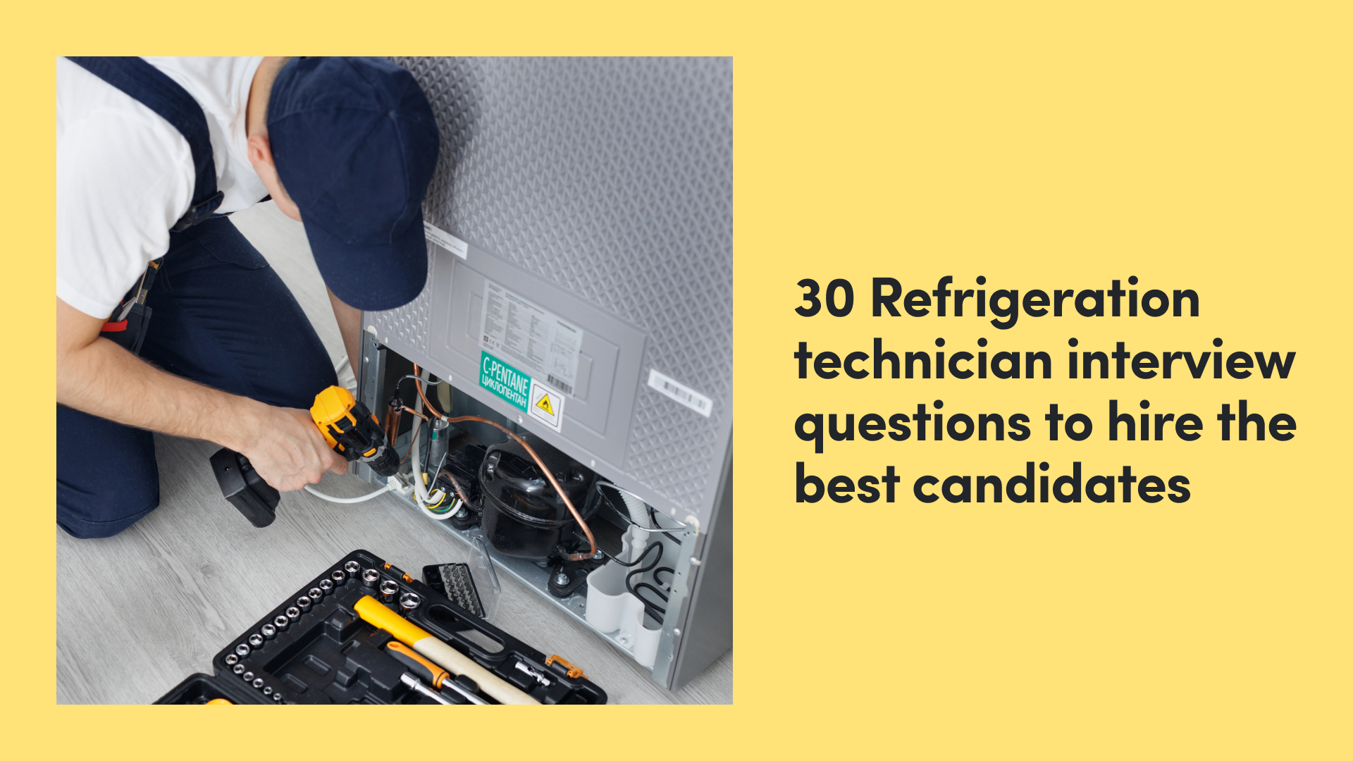30 Refrigeration Technician Interview Questions to Hire The Best Candidates