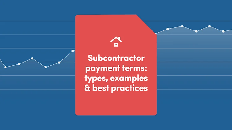 Subcontractor Payment Terms: Types, Examples & Best Practices
