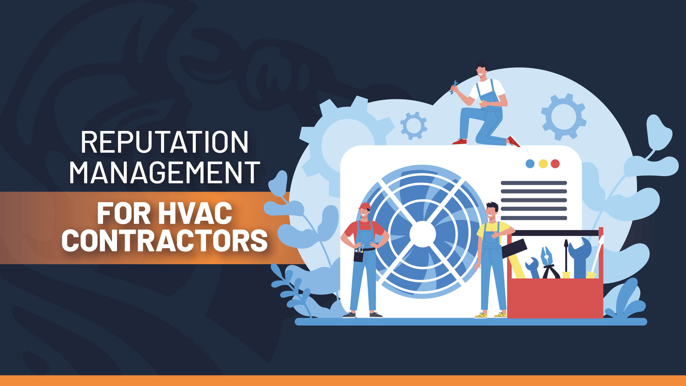 HVAC Reputation Management: 10 Ways to Win Customers