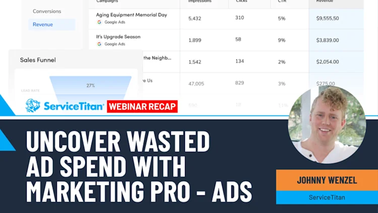 How to Uncover Wasted Ad Spend with ServiceTitan’s Marketing Pro - Ads