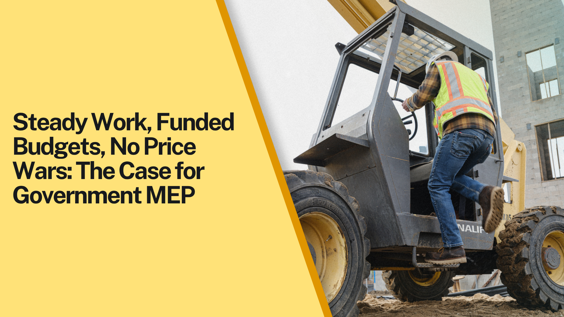 Steady Work, Funded Budgets, No Price Wars: The Case for Government MEP
