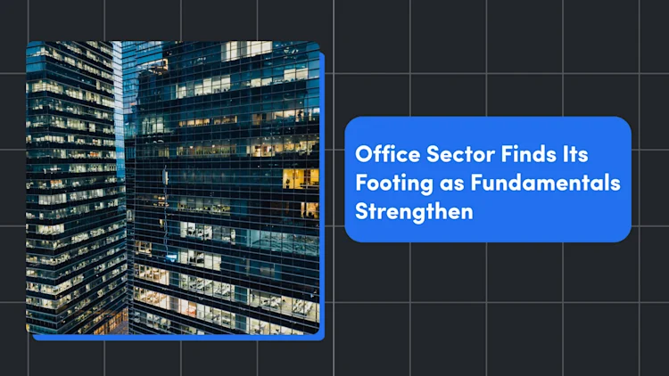 Office Sector Finds Its Footing as Fundamentals Strengthen