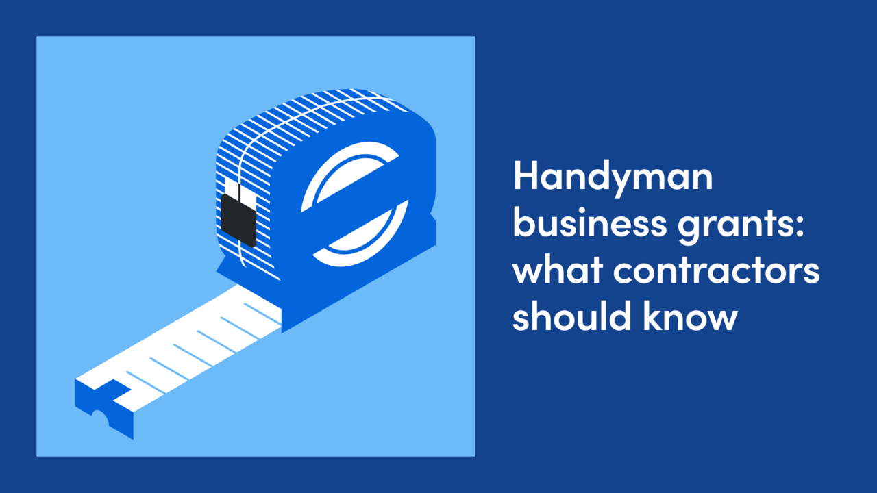 Handyman Business Grants: What Contractors Should Know