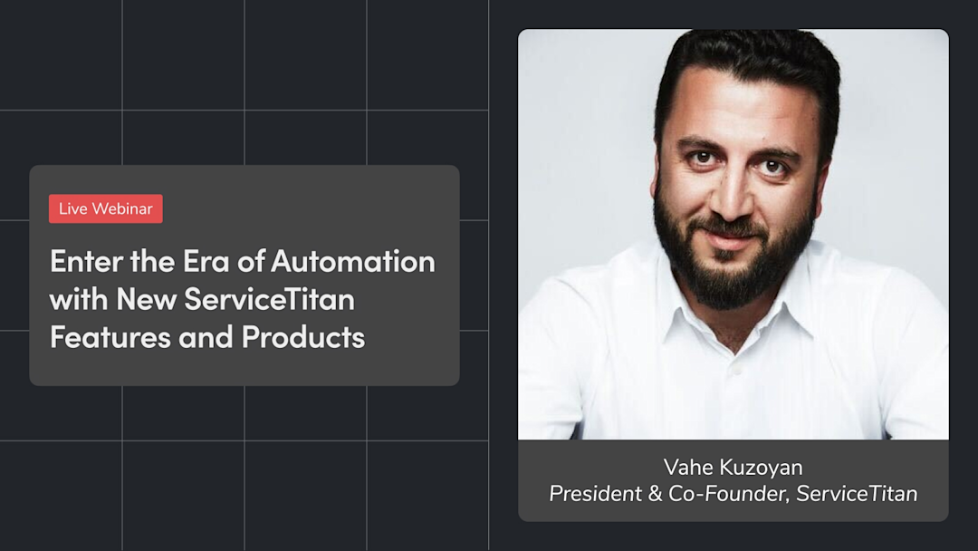 Enter the Era of Automation with New ServiceTitan Features and Products