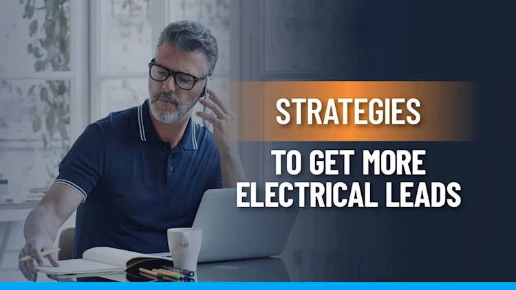 How to Get Electrical Leads in 2026 | 8 Marketing Solutions That Work