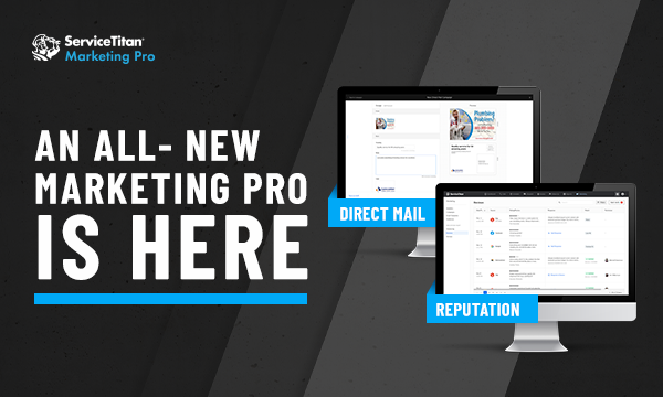 Announcing ServiceTitan Marketing Pro - Direct Mail and Reputation