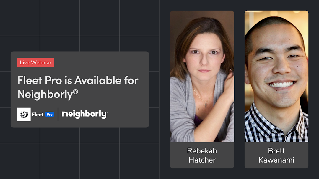 How to Supercharge Your Fleet and Your Bottom Line: Neighborly Brands Discover the Power of Fleet Pro