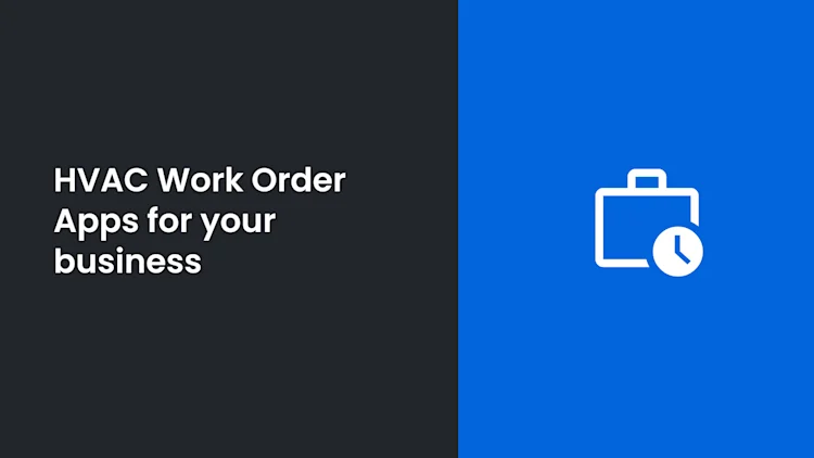 9 HVAC Work Order Apps to Consider for Your Business