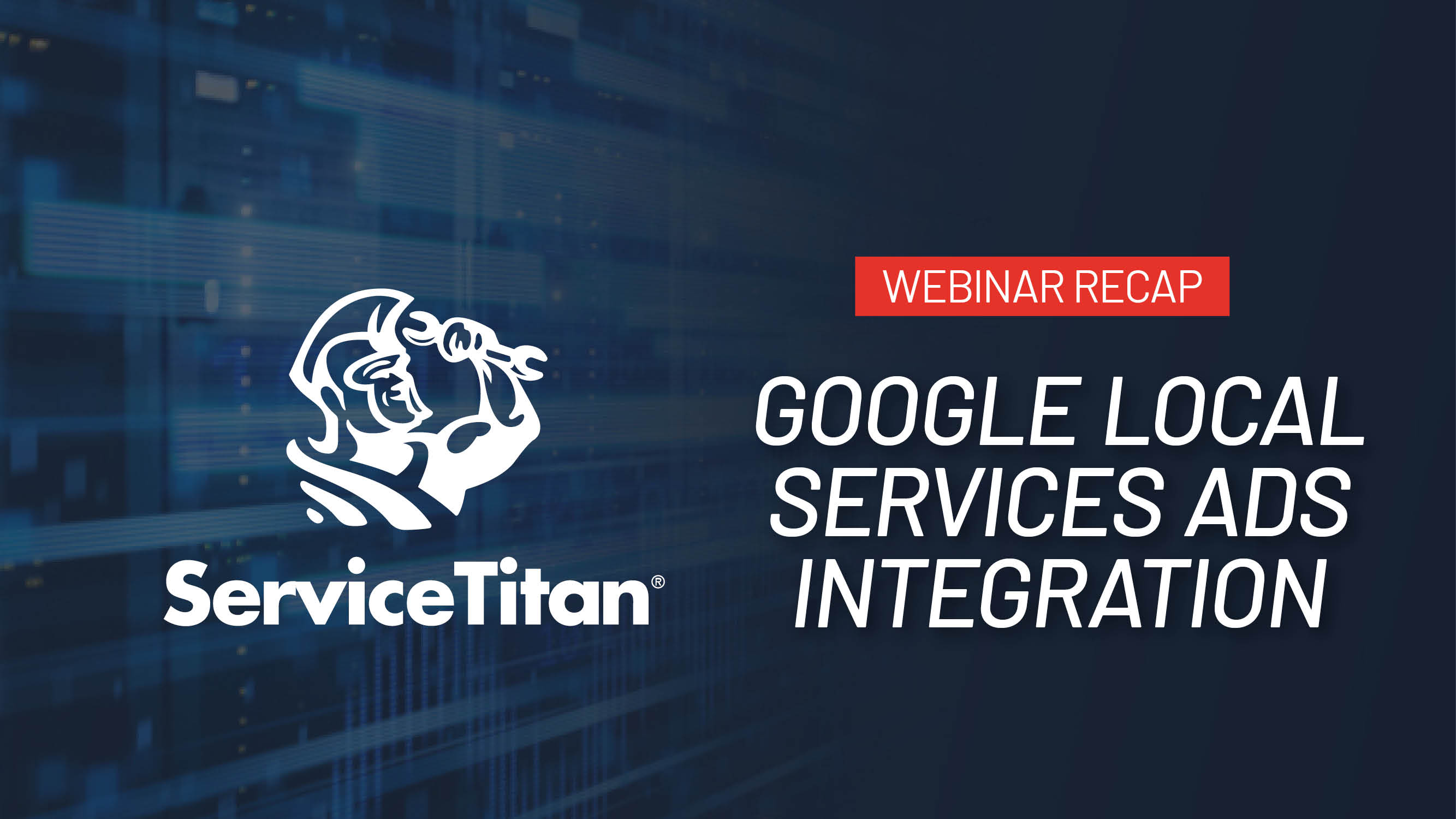 Google’s Local Service Ads Bring Huge Results for ServiceTitan Customers