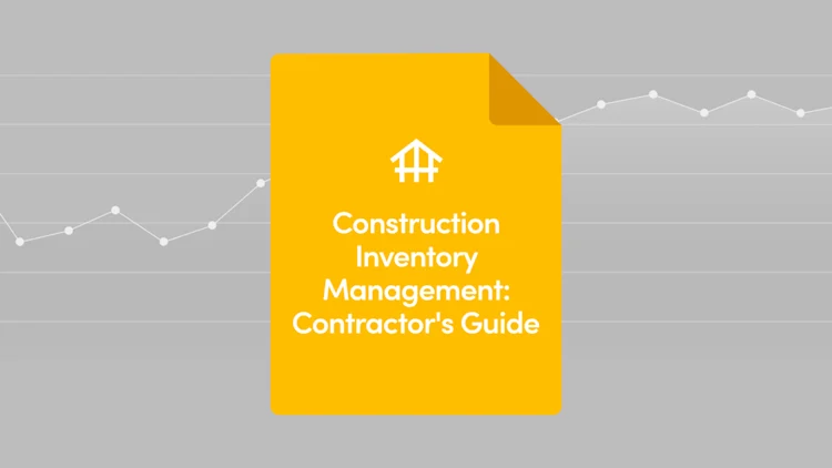 Construction Inventory Management: Contractor's Guide
