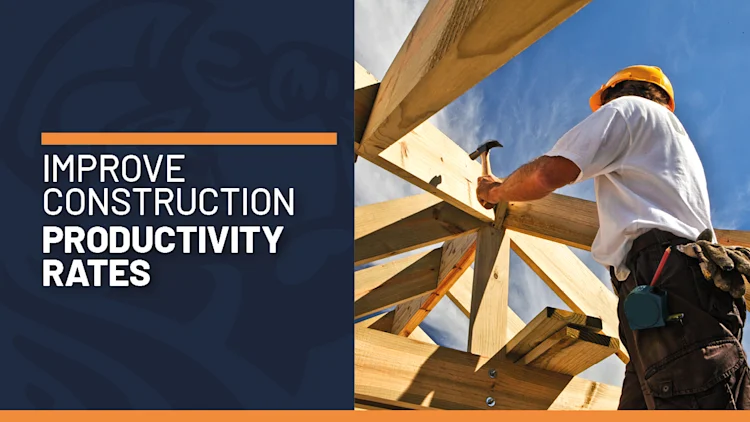 5 Simple Tips to Improve Construction Productivity Rates