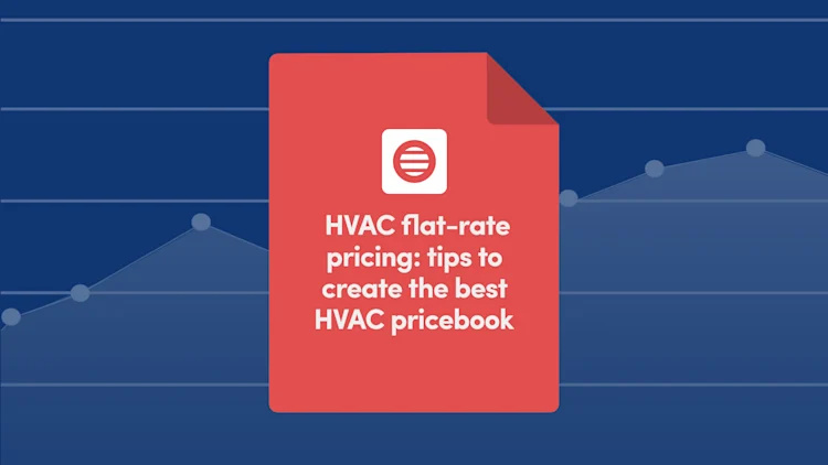 HVAC Flat-Rate Pricing: Tips to Create the Best HVAC Pricebook