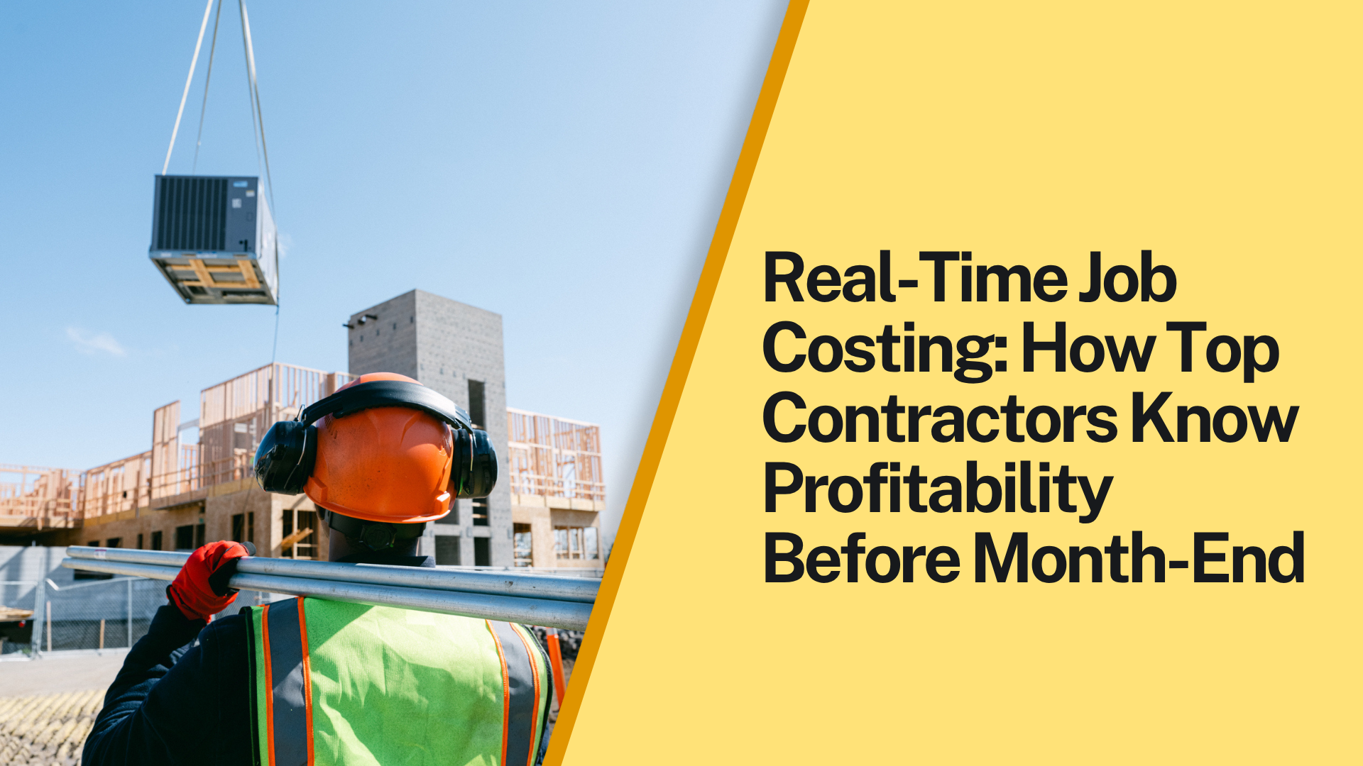 Real-Time Job Costing: How Top Contractors Know Profitability Before Month-End