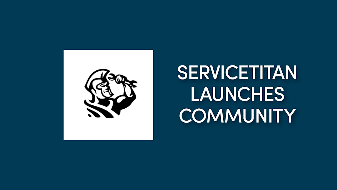 Stay Plugged into Everything ServiceTitan with the All-New Community