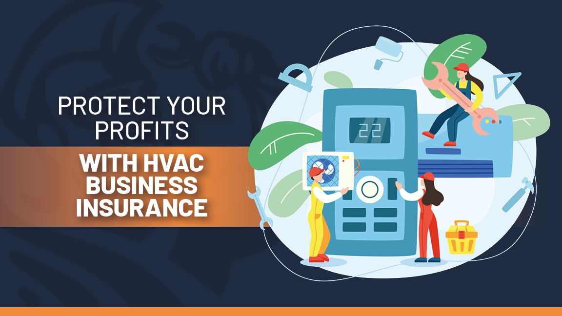 How to Protect Your Profits With HVAC Business Insurance