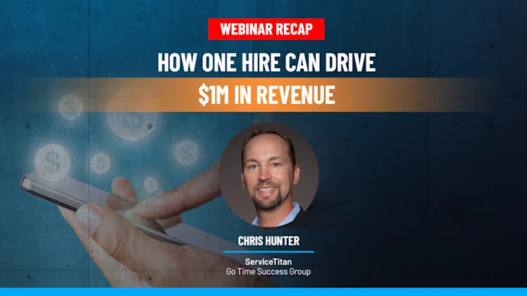 Chris Hunter: Add one position to your company to drive $1 million in sales