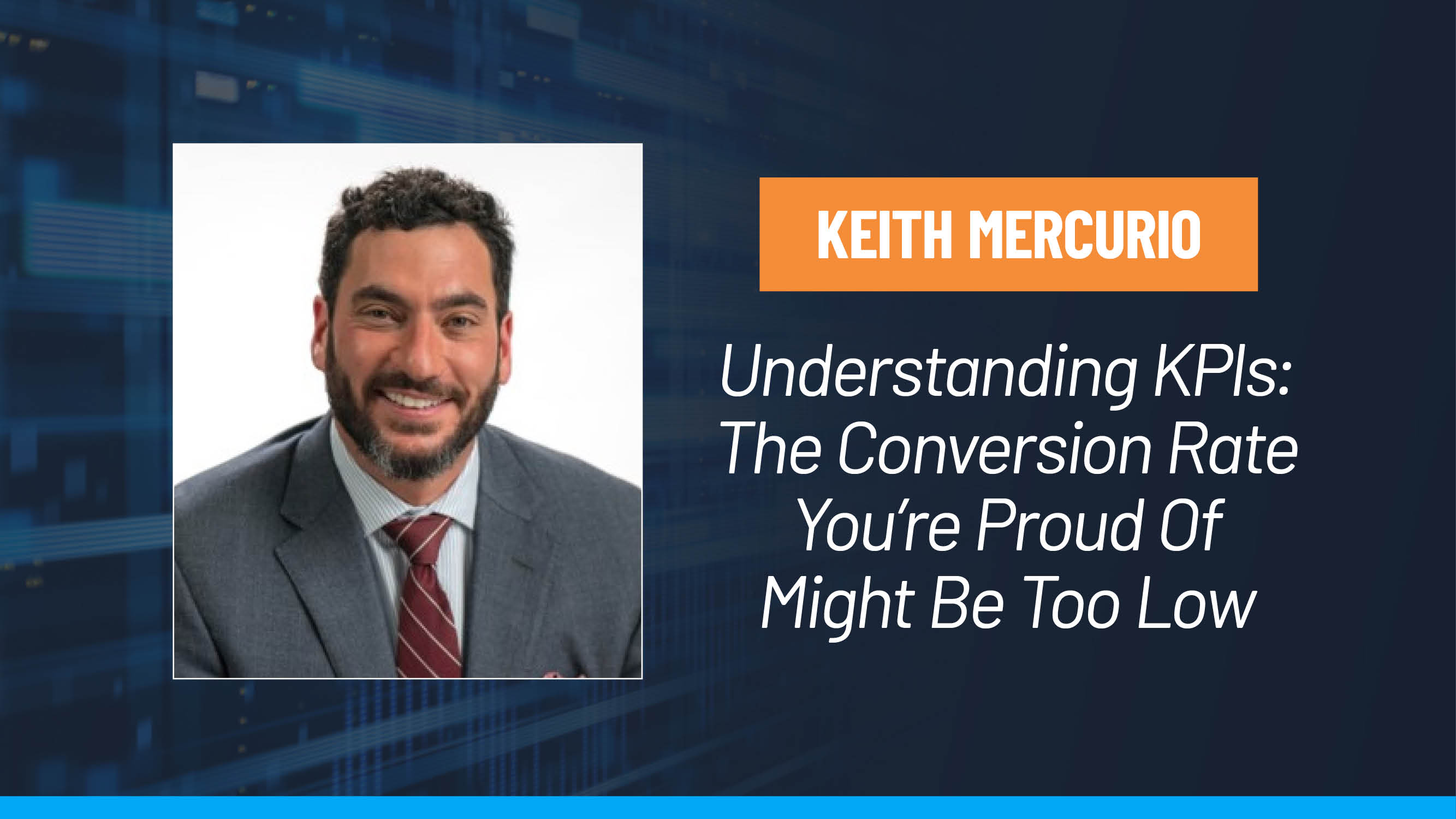 Understanding KPIs: The Conversion Rate You’re Proud Of Might Be Too Low