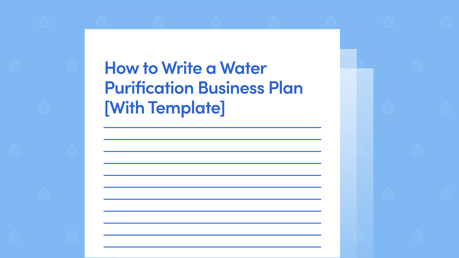 How to Write a Water Purification Business Plan [With Template]