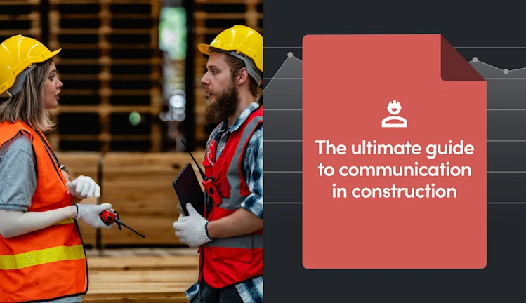 The Ultimate Guide to Communication in Construction