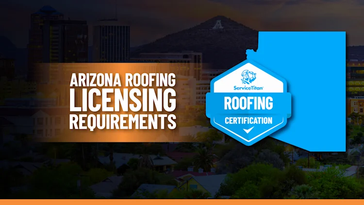 State Roofing License: How to Become a Roofing Contractor in Arizona
