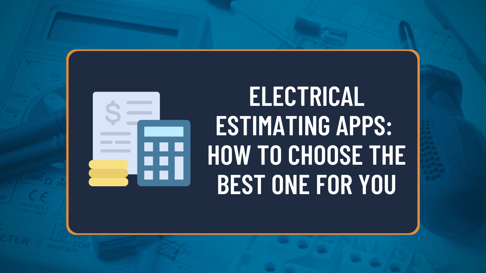 8 Top Electrical Estimating Apps Advice on How to Choose