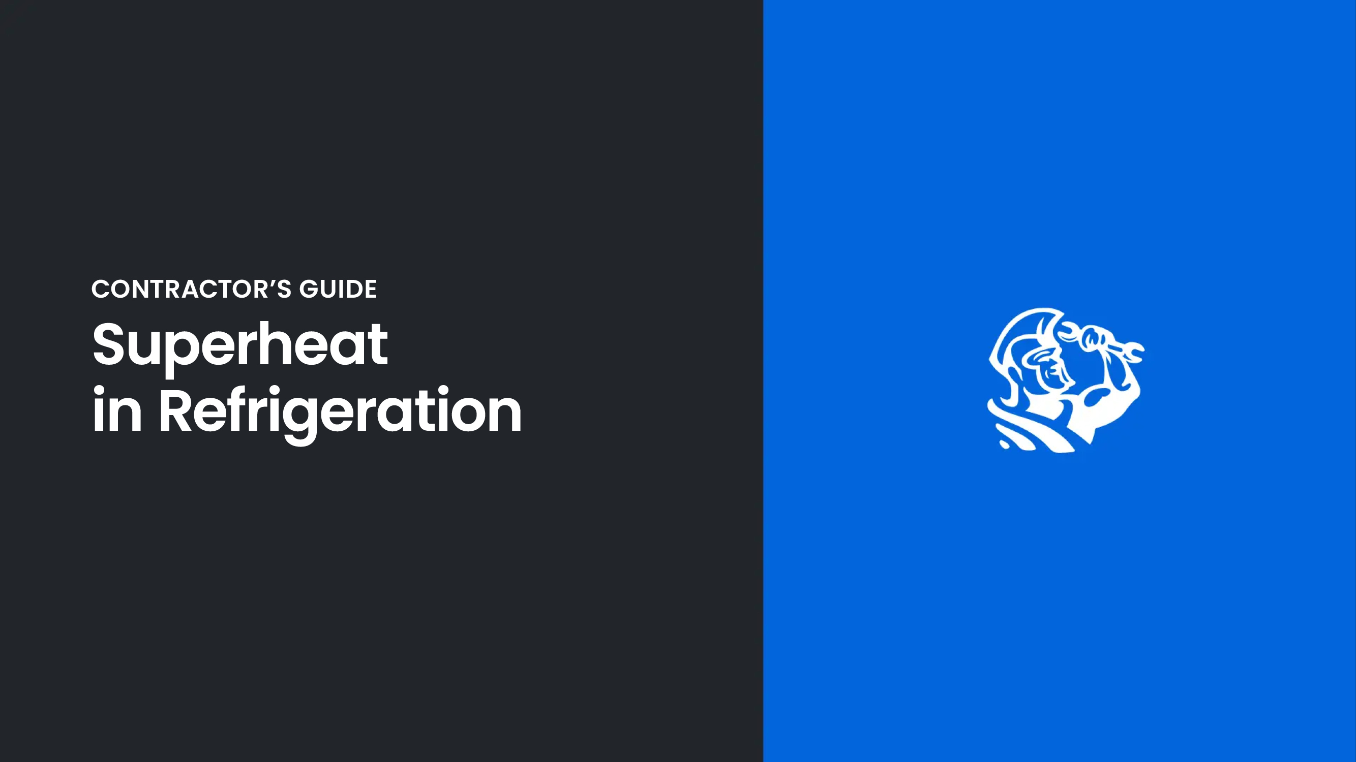 What is Superheat in Refrigeration? How to Measure, Adjust, and Troubleshoot It