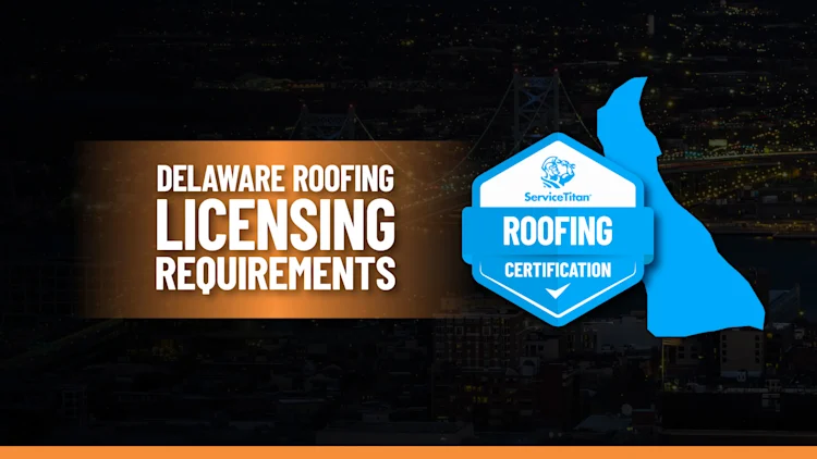 State Roofing License: How to Become a Roofing Contractor in Delaware