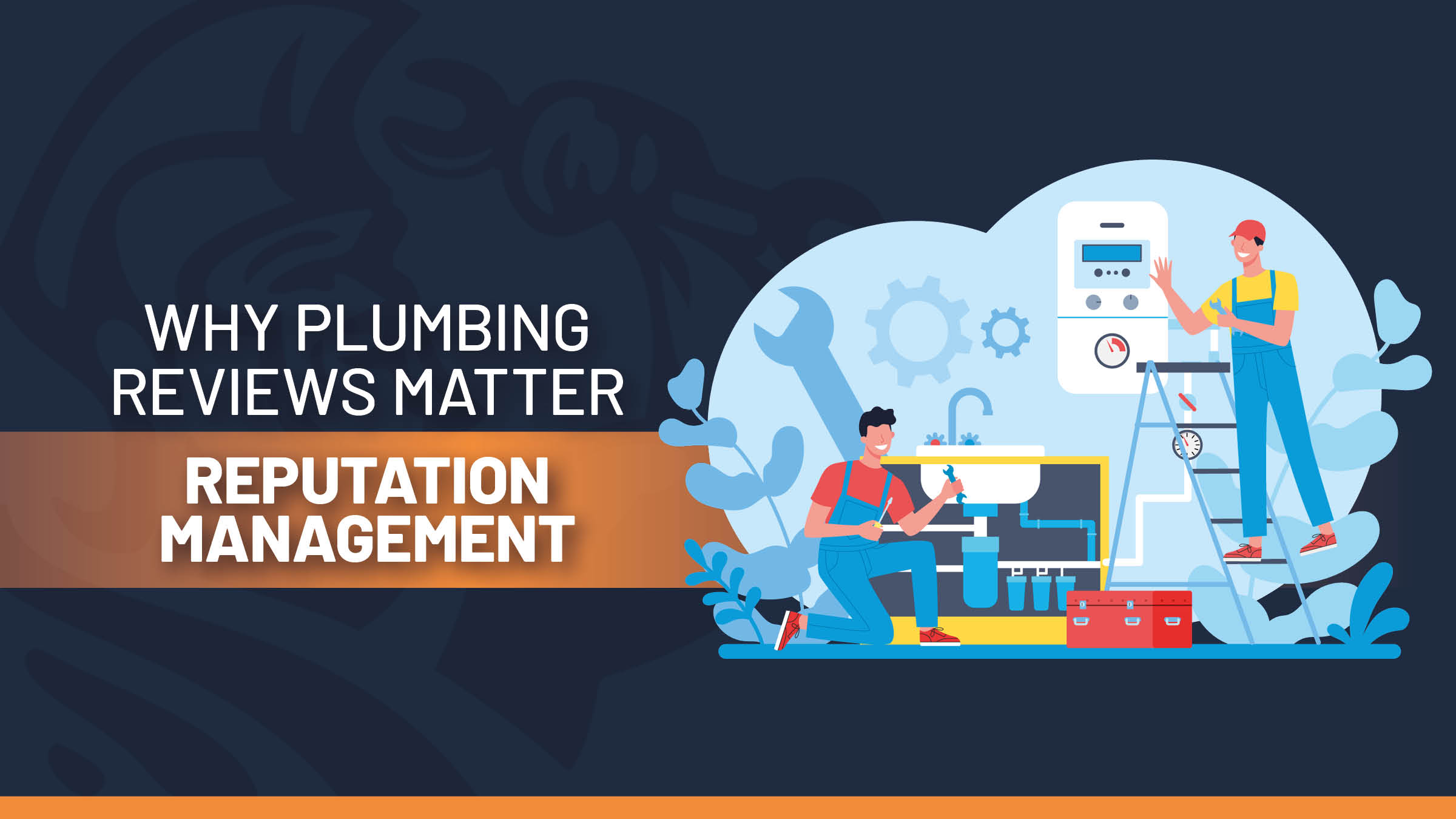 Plumbing Reviews Matter The Value Of Plumber Reputation Management   PlumbRep 